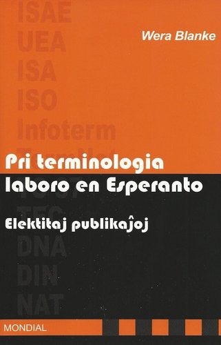 Blanke, W:  Pri terminologia laboro en Esperanto
