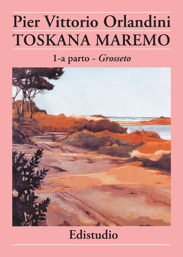 Orlandini: Toskana Maremo - 1-a parto - Grosso