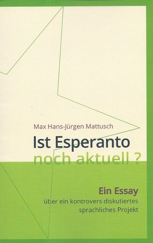 Mattusch: Ist Esperanto noch aktuell?