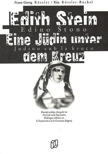 Rössler/Rössler: Edith Stein - eine Jüdin unter dem Kreuz
