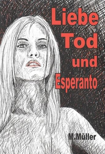 Müller: Liebe, Tod und Esperanto